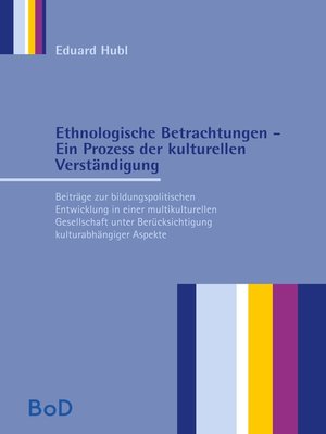 cover image of Ethnologische Betrachtungen--Ein Prozess der kulturellen Verständigung